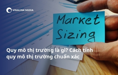 Quy mô thị trường là gì? Cách tính quy mô thị trường chuẩn xác